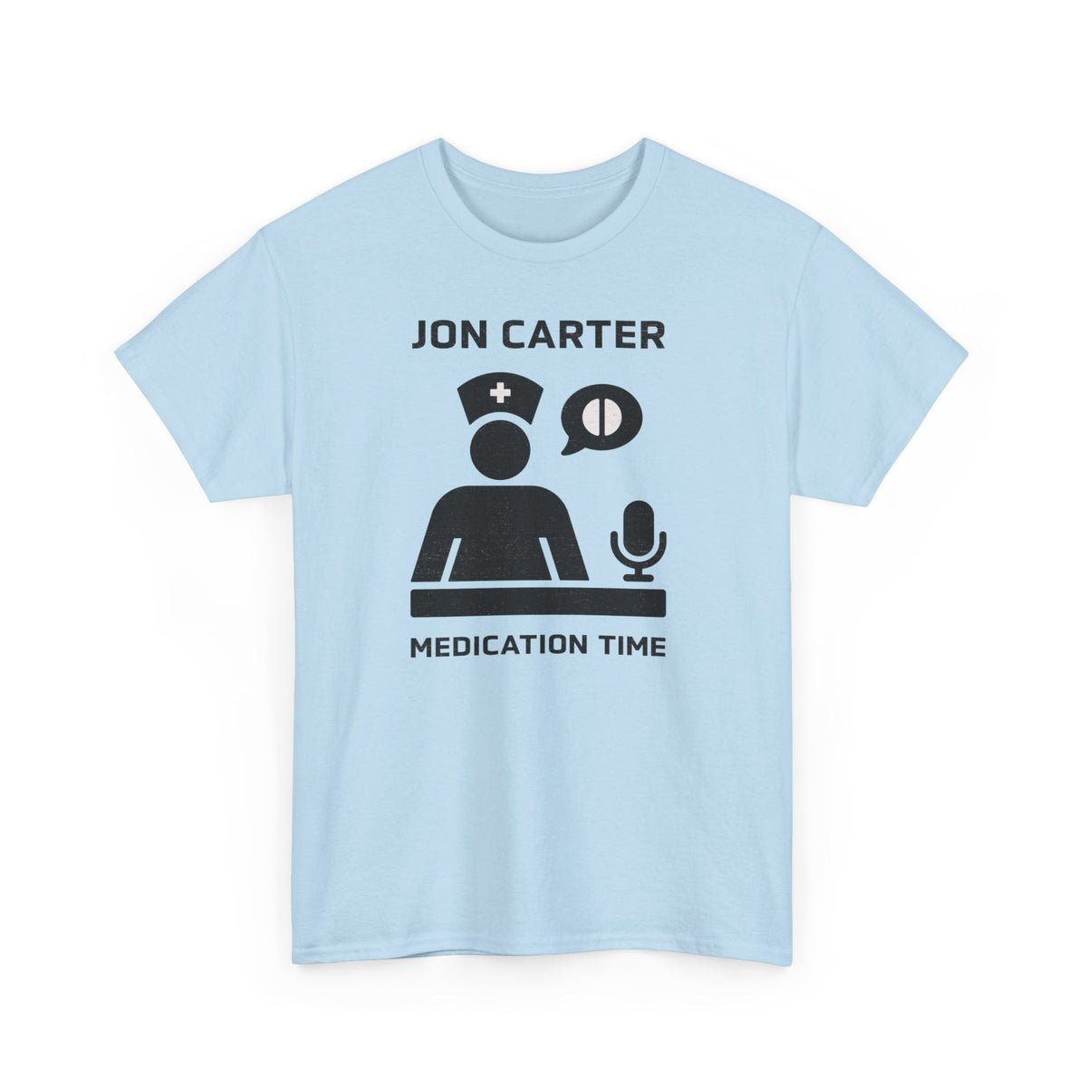 Jon Carter Medication Time T-Shirt