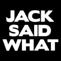 Jack Said What - Text Logo